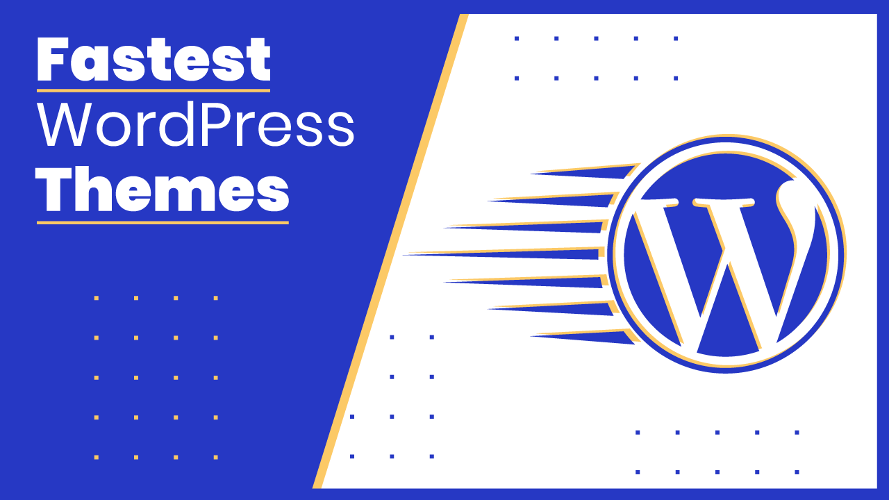 Fastest Wordpress Themes