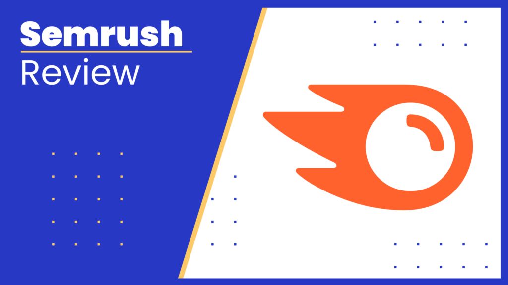 Unbiased Review Of SEMrush: Expert Insights & Analysis 2024