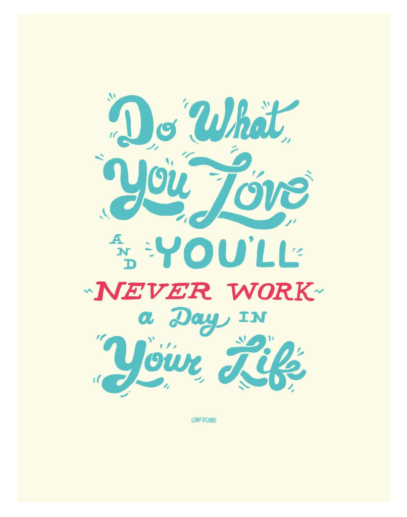 Do What You Love Never Work