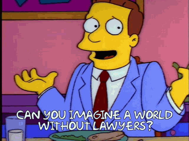 can you imagine world without lawyers
